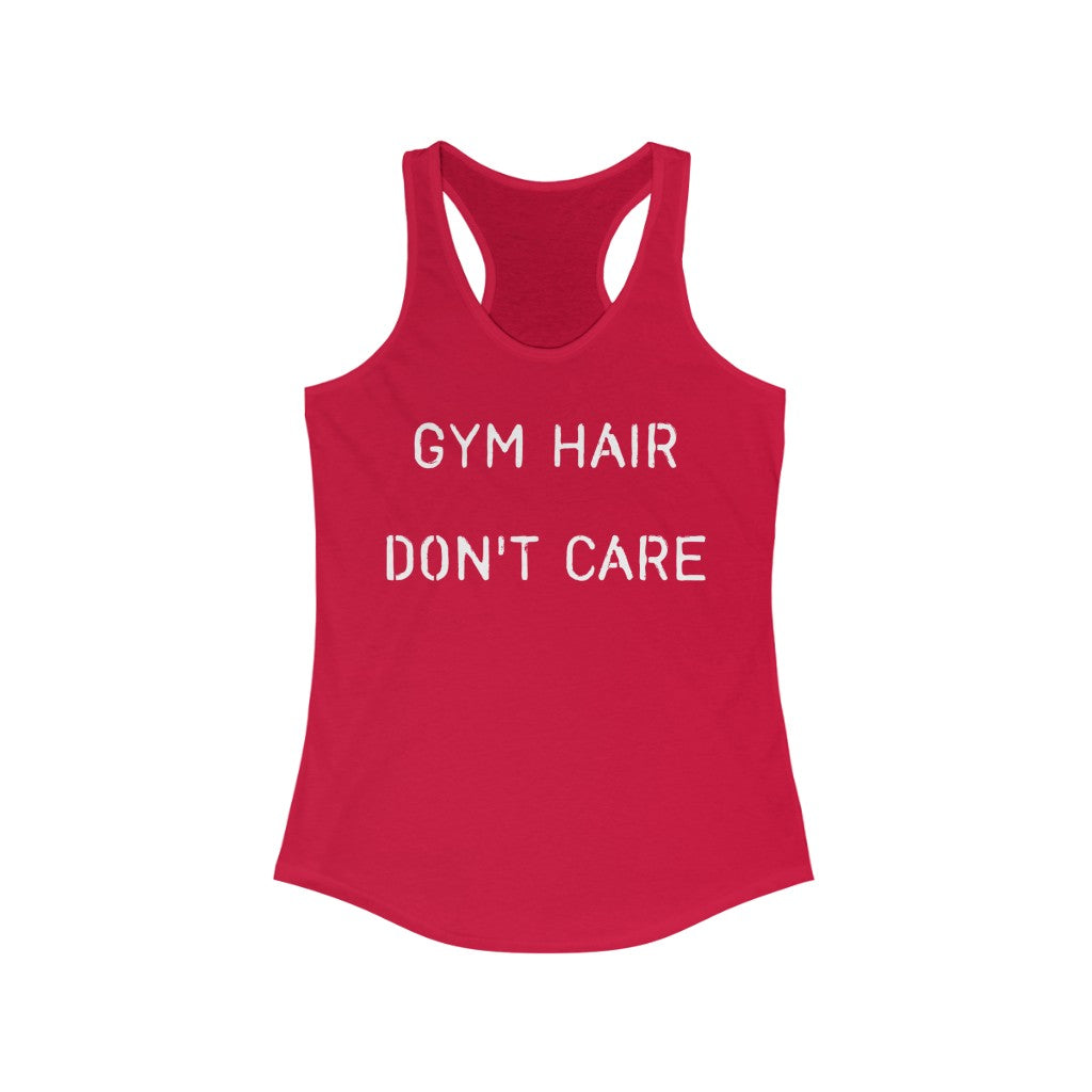 GYM HAIR DON'T CARE Racerback Tank