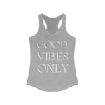 GOOD VIBES ONLY Racerback Tank