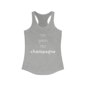 No Pain No Champagne Racerback Tank