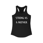 Strong As a Mother Racerback Tank