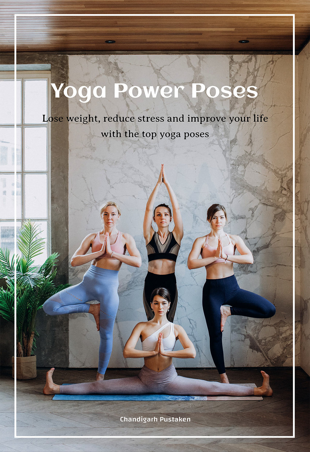 Yoga Power Poses: Chandigarh Pustaken - eBook