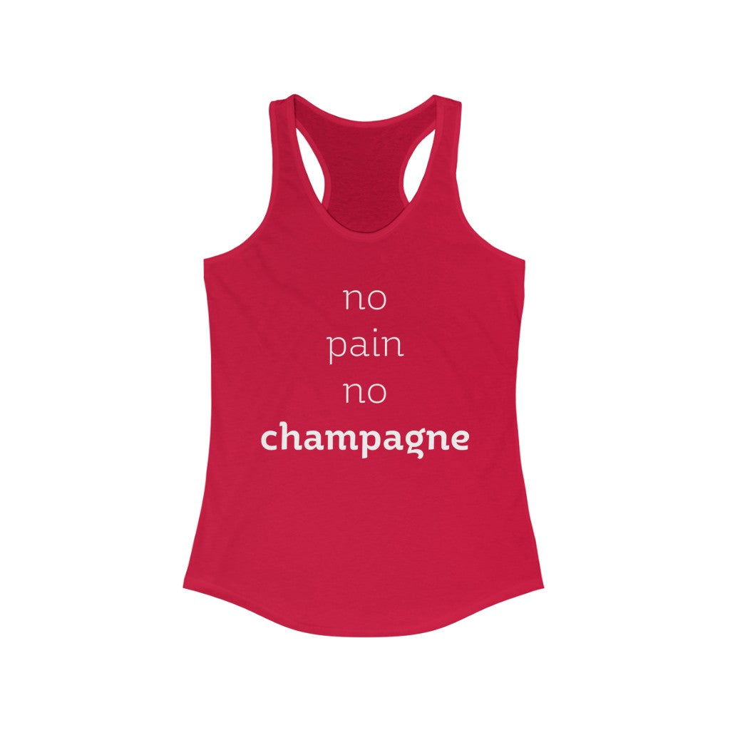 No Pain No Champagne Racerback Tank